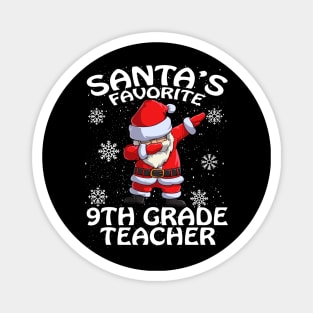 Santas Favorite 9Th Grade Teacher Christmas Magnet